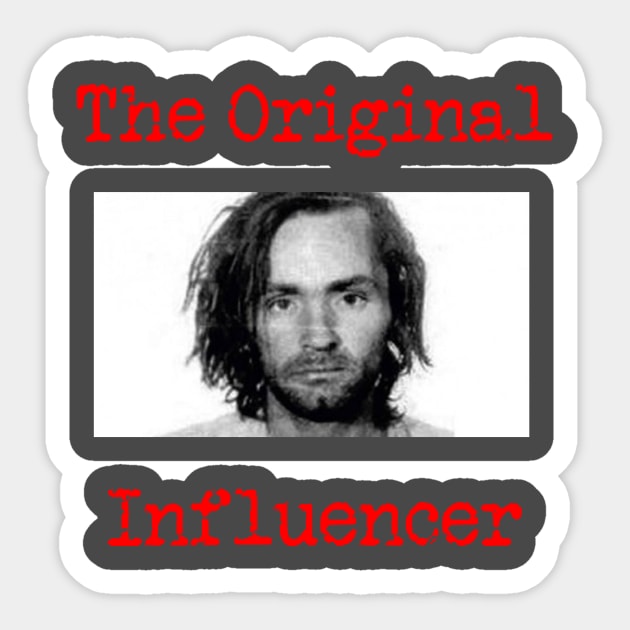 The Original Influencer Sticker by PiginMud